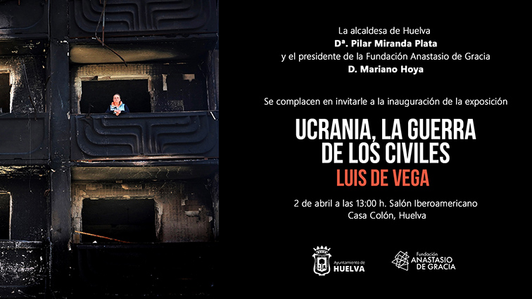 El 2 de abril se inaugura en Huelva la exposición “Ucrania, la guerra de los civiles”, de Luis de Vega